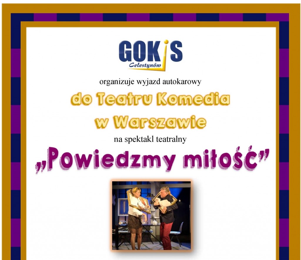 Wyjazd autokarowy do Teatru Komedia w Warszawie na spektakl „Powiedzmy miłość”