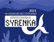44. Konkurs Recytatorski „Warszawska Syrenka”