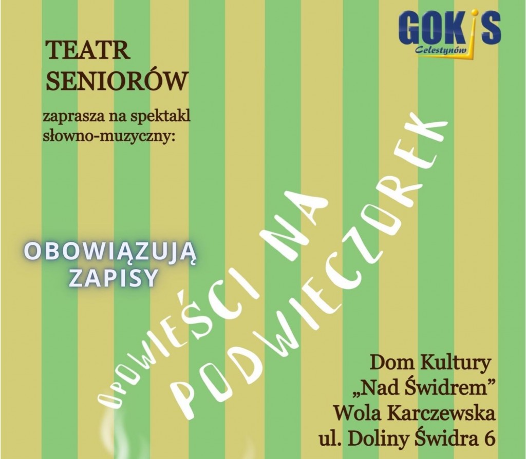 Wyjazd autokarowy na spektakl słowno-muzyczny „Opowieści na podwieczorek” do Woli Karczewskiej