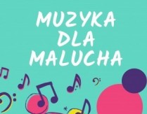 Muzyka dla Malucha