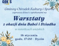 Warsztaty z okazji dnia Babci i Dziadka w Dyzinie
