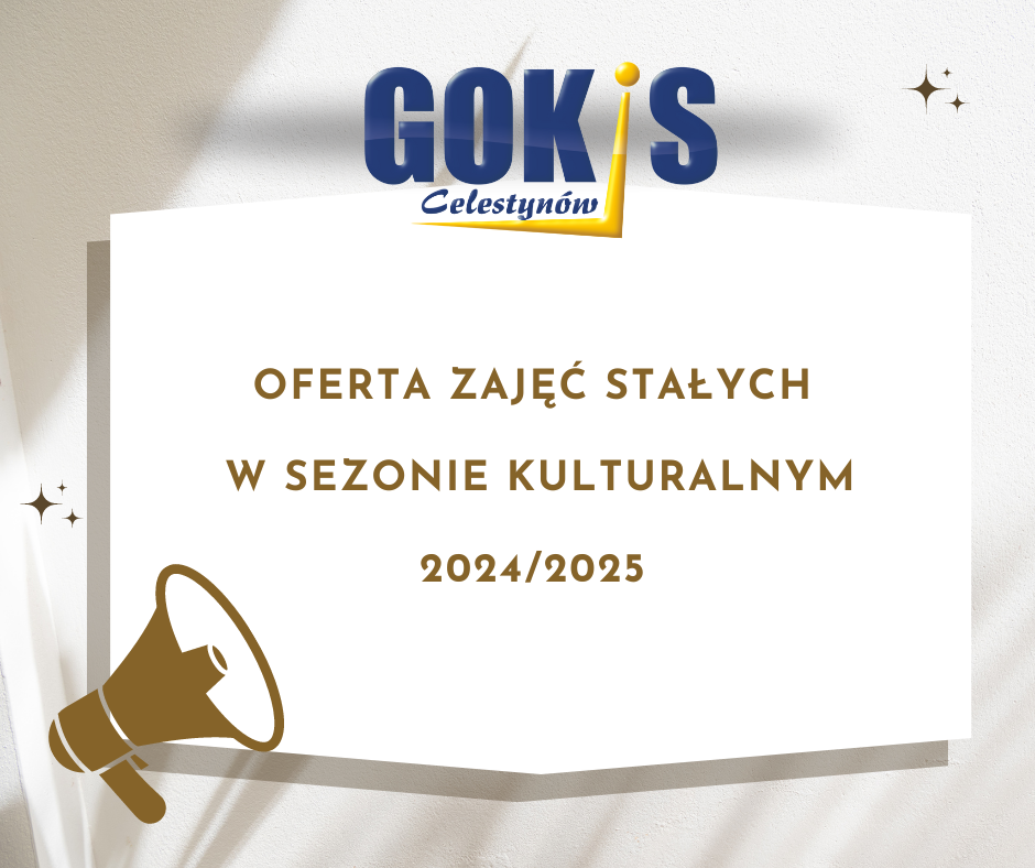 Uwaga! Od 6 września br. rusza rekrutacja na zajęcia stałe w sezonie kulturalnym 2024/2025
