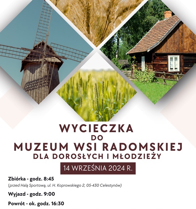 Wycieczka do Muzeum Wsi Radomskiej w Radomiu